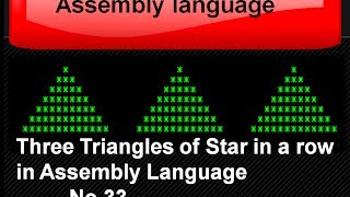 Three Triangles of Star in  a row Assembly Language No 33