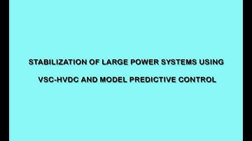 Stabilization of Large Power Systems Using VSC-HVDC and Model Predictive Control