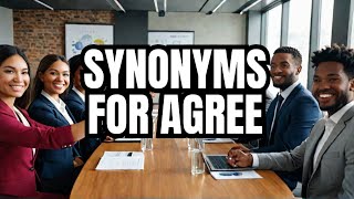 10 Synonyms for AGREE - Advanced English Vocabulary Examples and Sentences