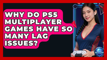 Why Do PS5 Multiplayer Games Have So Many Lag Issues? - Blue Button Gaming