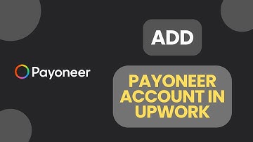 How to Add Payoneer Account in Upwork 2024?