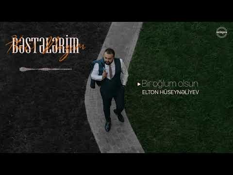 Hacı Nazim — Bir Oğlum Olsun (İfa: Elton Hüseynəliyev)