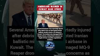 Americans Reportedly Injured In Iranian Strike On Kuwaiti Air Base