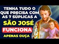 As 7 SÚPLICAS de SÃO JOSÉ | ORAÇÃO PODEROSA  para CONSEGUIR TUDO o que VOCÊ PRECISA