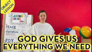 God gives us everything we need - (Object Lessons) - Leader Resources