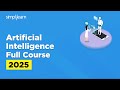 Artificial Intelligence Full Course 2025 | Artificial Intelligence Tutorial | AI Course |Simplilearn