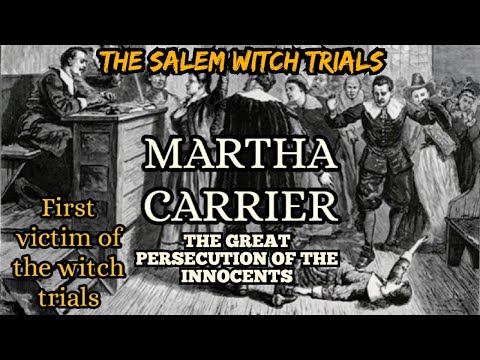 Salem Witch Trials-Martha Carrier, First Accused and  Executed "Witch" of Andover 1692