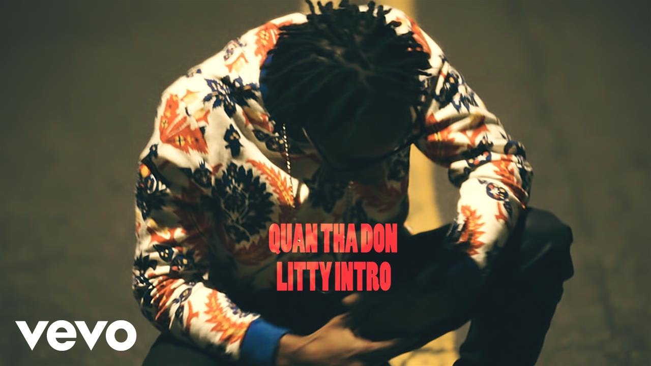 Quan Tha Don - Litty Intro