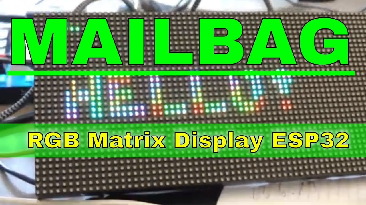 Mailbag: How to control a RGB Matrix 64x32 Display via ESP32 - YouTube