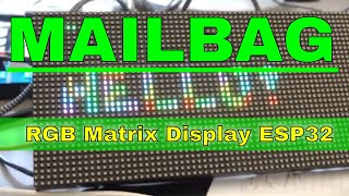Mailbag: How to control a RGB Matrix 64x32 Display via ESP32