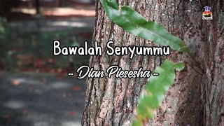 Dian Piesesha - Bawalah Senyummu