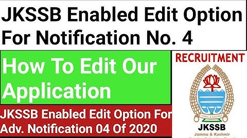 JKSSB Enable Edit Option For Advertisement Notification No.4. How To Edit Our Application SKNEduTech