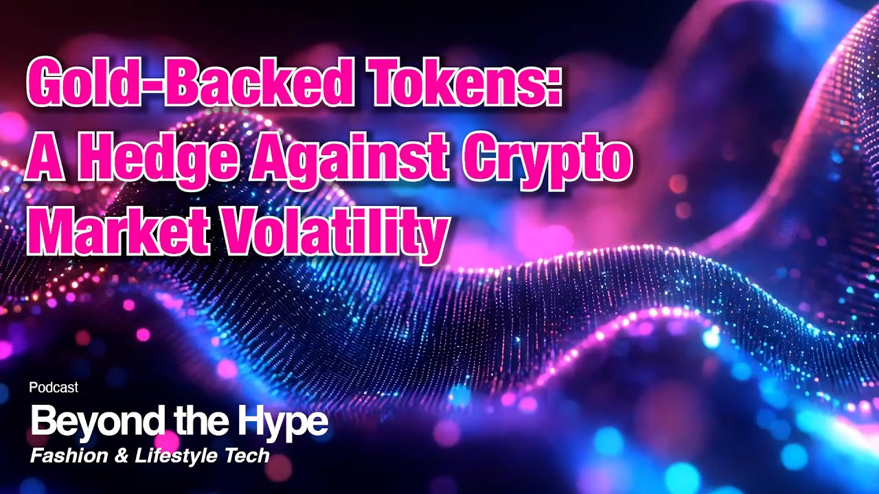 Talking about Gold-Backed Tokens: A Hedge Against Crypto Market Volatility