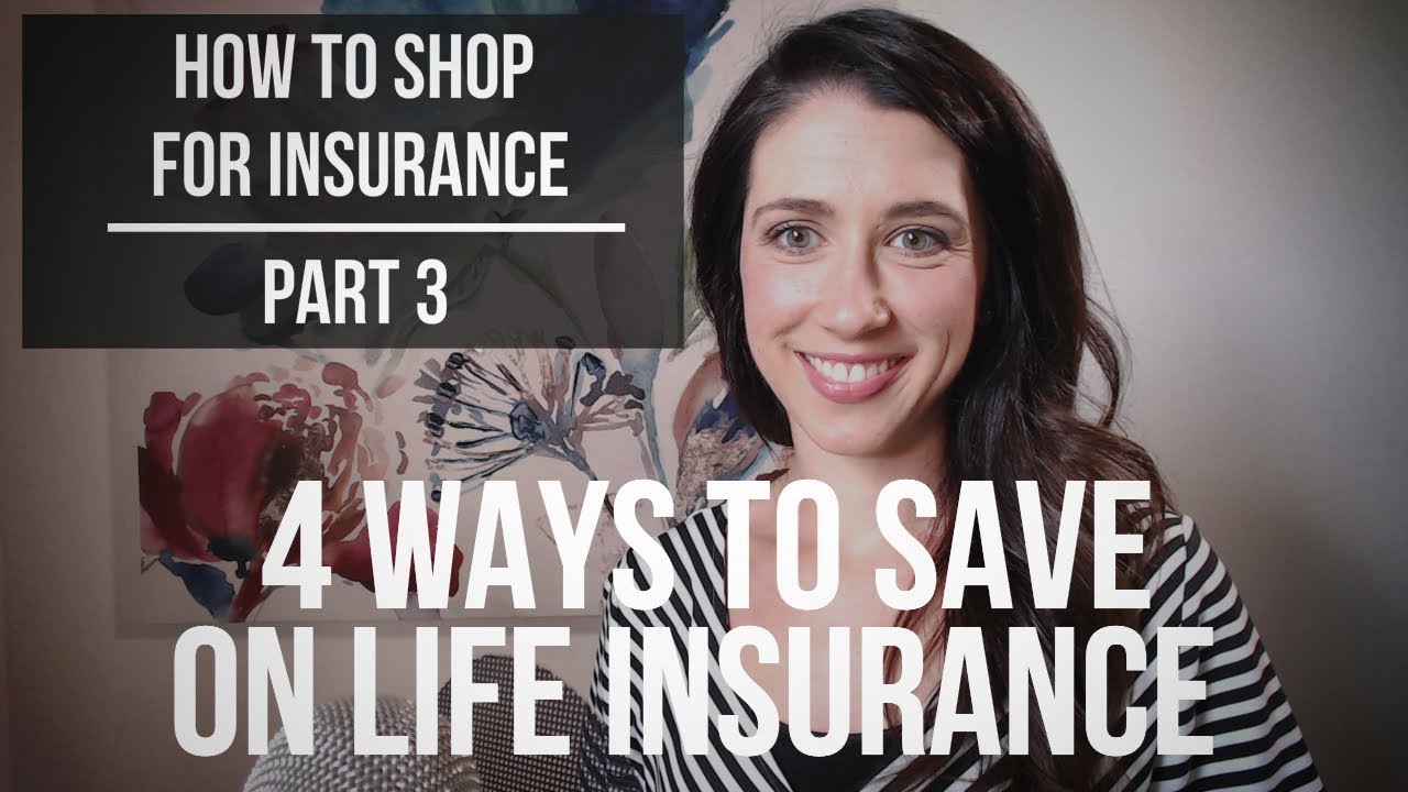4 Ways to Save Money on Life Insurance - How to Shop for ...