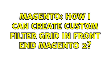 Magento: How i can create custom filter grid in front end magento 2?