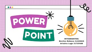 EXPOSICION DE POWER POINT- Benitez Rebeca y Lugo Ariadna Seccion:291A1