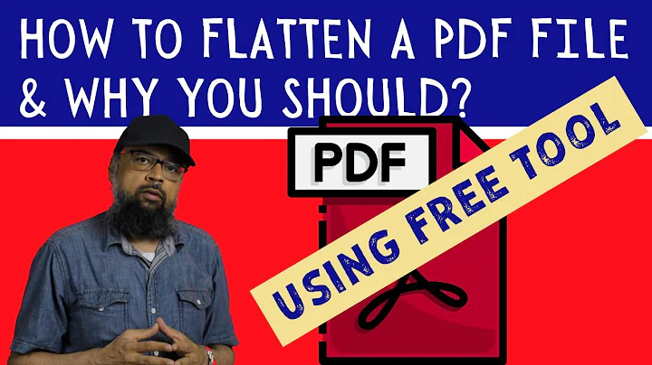 How to Flatten a PDF File Using Free Tool and Why should you Flatten a PDF
