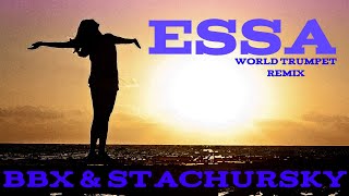 BBX & Stachursky - ESSA (WORLD TRUMPET effect)
