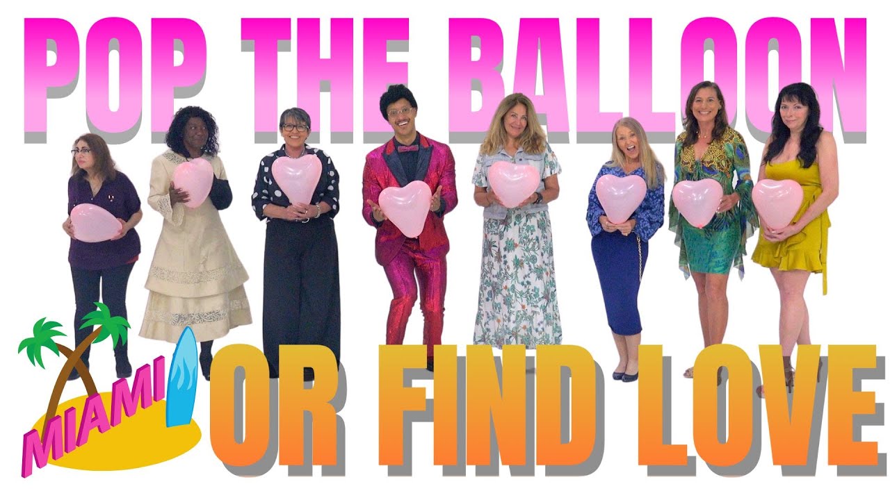 Ep 24 Pop the Balloon or Find Love (MIAMI SENIORS Edition) - A Real One