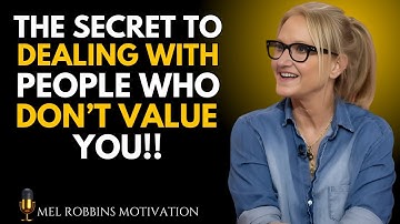 WHEN SOMEONE DOESN’T VALUE YOU ANYMORE, TRY THIS SIMPLE TRICK AND WATCH WHAT HAPPENS | Mel Robbins
