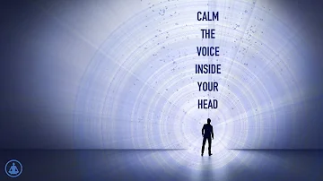 Calm The Voice Inside Your Head - A Guided Mindfulness Meditation