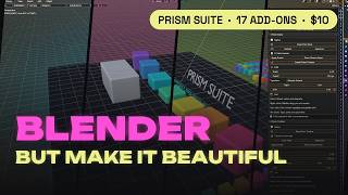 Blender, But Make It Beautiful — 17 Add-ons in 2 Minutes (Prism Suite)