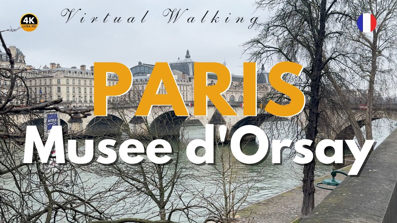 Discover Paris: A Virtual Walking Tour of Musee d'Orsay - YouTube