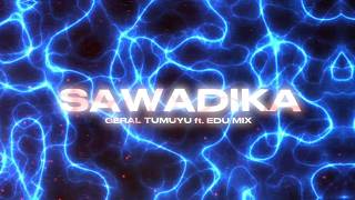 SAWADIKA - GERAL TUMUYU X EDU MIX - DISTAN ANCAMAN