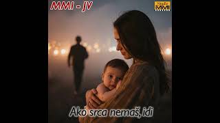 Mmi - Jv - Ako Srca Nemas, Idi 2026