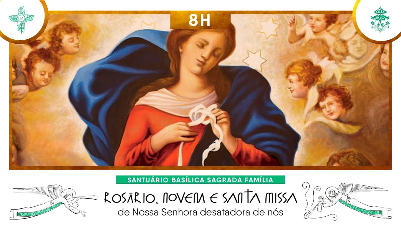 Santo Rosário, Novena a Nossa Senhora Desatadora de Nós e Santa Missa às 8h - 05/03/2026 AO VIVO