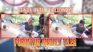 PURUNYUS X TELER | AYU RUSDY FT ADE ASTRID | RUSDY OYAG PERCUSSION