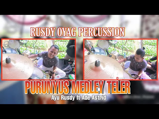 PURUNYUS X TELER | AYU RUSDY FT ADE ASTRID | RUSDY OYAG PERCUSSION class=