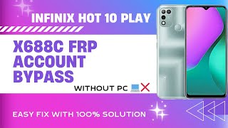 Infinix Hot 10 play x688c FRP Account Bypass
