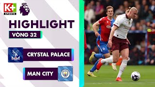 CRYSTAL PALACE - MAN CITY | ĐỈNH CAO CỦA DE BRUYNE, MAN CITY HẠ ĐẠI BÀNG | NGOẠI HẠNG ANH 23\/24