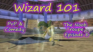 Wizard101 2v2 PvP & Comedy - The Noob Troupe Episode 8