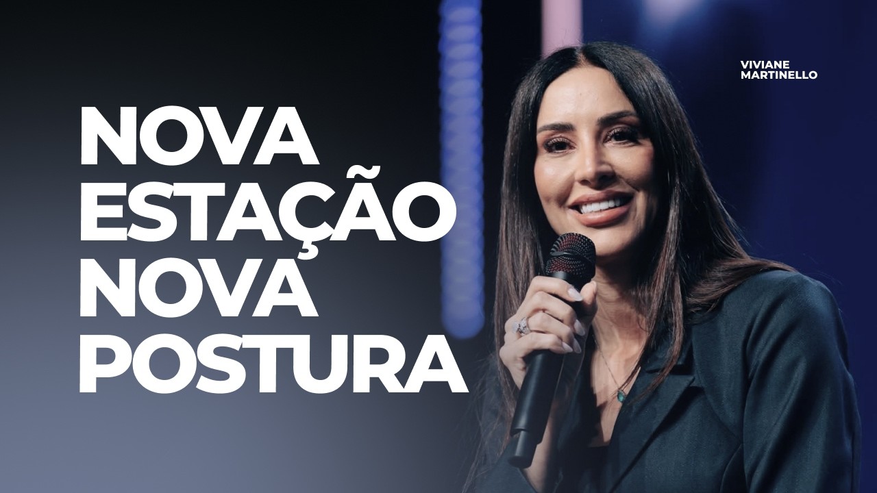 Quando Deus muda a estação da nossa vida | Pra. Viviane Martinello