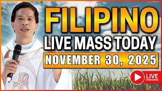 SUNDAY FILIPINO LIVE MASS TODAY ONLINE || NOVEMBER 30, 2025 || FR. JOSEPH FIDEL ROURA