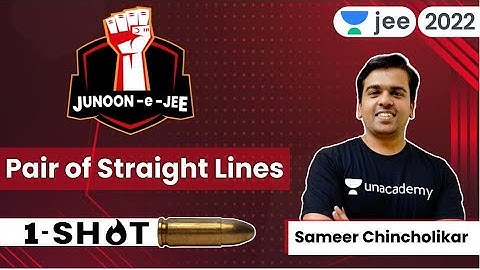 Pair of Straight Lines | JEE 2024 | One shot | Unacademy JEE | Maths | Sameer Chincholikar #jee2024