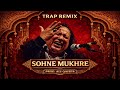 Sohne Mukhre - NFAK -Trap Remix (PROD. ALI QAISER) JBEATS