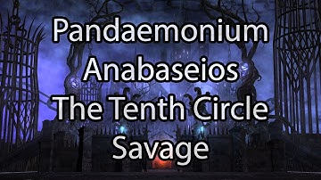 Pandaemonium Anabaseios: The Tenth Circle (Savage) - FFXIV Endwalker