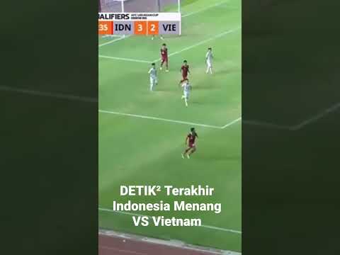 Detik-detik Kemenangan Indonesia Vs Vietnam U20 Kualifikasi Afc 2022