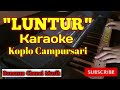 Luntur Karaoke Koplo Campursari Dangdut Cover Pa600