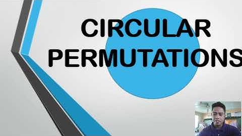 CIRCULAR PERMUTATIONS