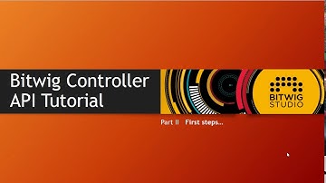 The Bitwig Controller API #2: First steps