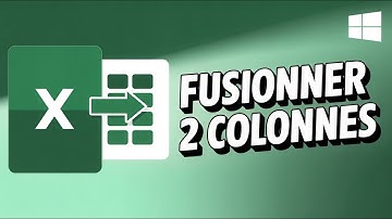 comment fusionner deux colonnes dans excel