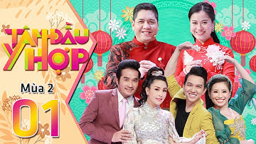 Tâm Đầu Ý Hợp | Mùa 2-Tập 1: Lâm Vỹ Dạ, Đức Thịnh cười nghiêng ngã trước sự thật thà của Hoàng Nhất