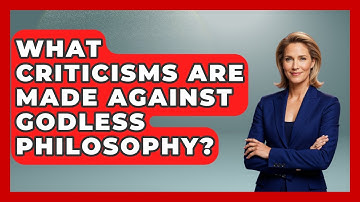 What Criticisms Are Made Against Godless Philosophy? | Learn About Atheism News