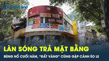 Làn sóng trả mặt bằng nhà phố bùng nổ cuối năm 2025 : Vì sao “đất vàng” cũng gặp cảnh éo le?