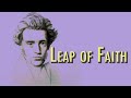 Kierkegaard - Leap of Faith