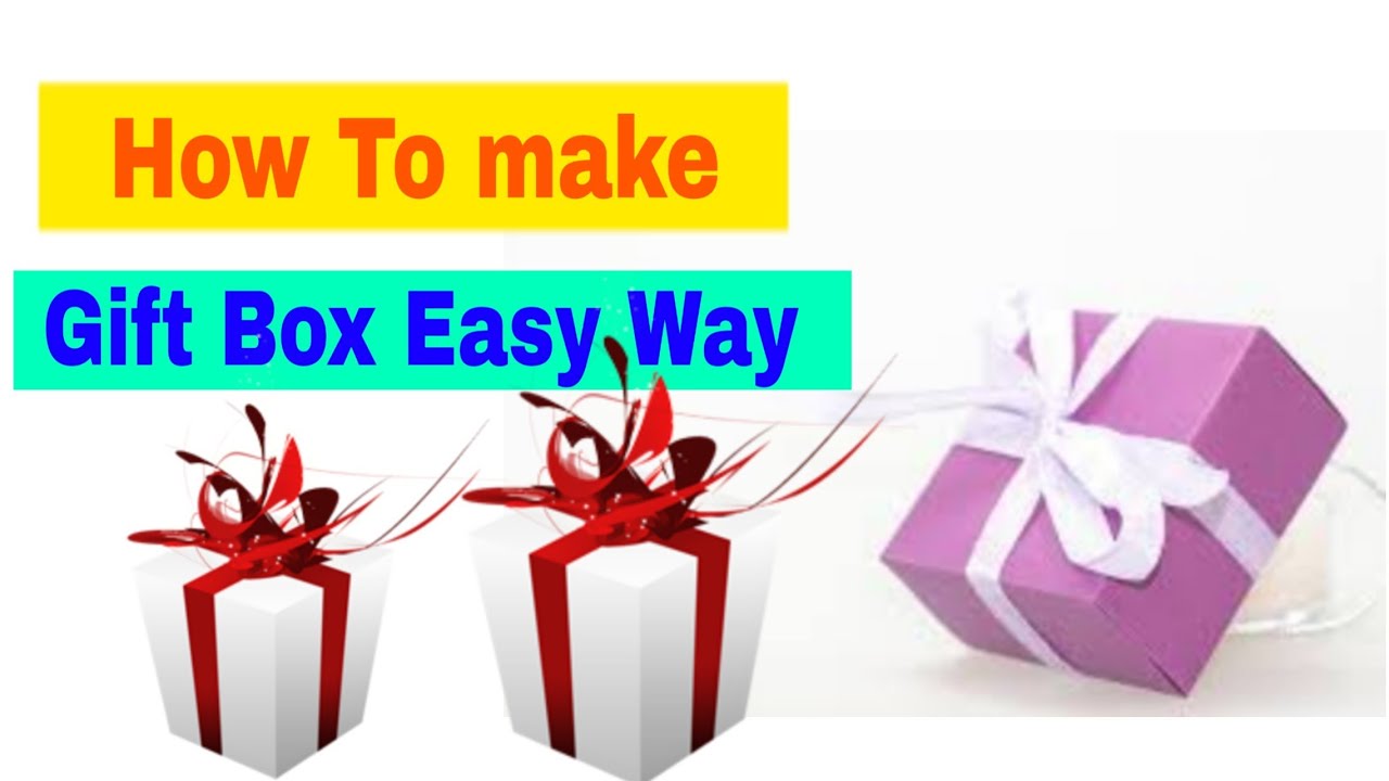 How to make gift box easy way How to make paper gift box paper gift